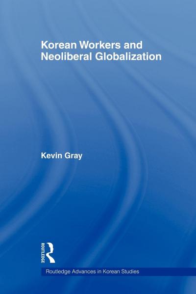 Korean Workers and Neoliberal Globalization