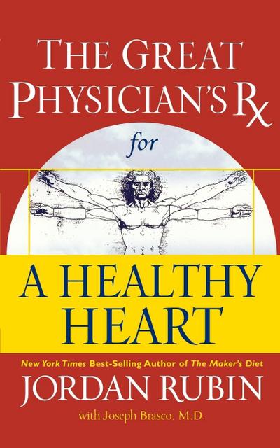 The Great Physician’s RX for a Healthy Heart