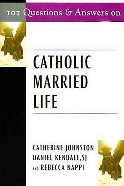 101 Questions & Answers on Catholic Married Life
