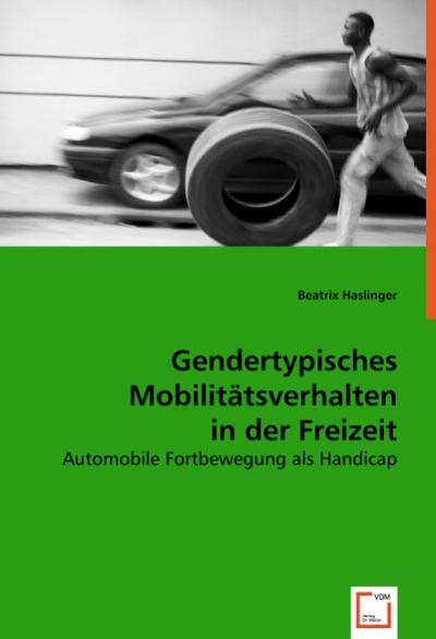 Gendertypisches Mobilitätsverhalten in der Freizeit