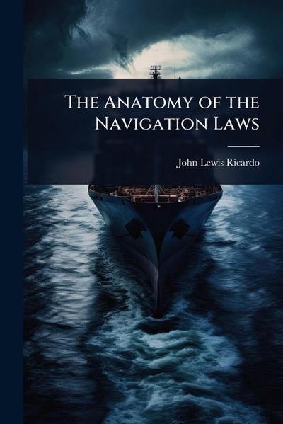 The Anatomy of the Navigation Laws