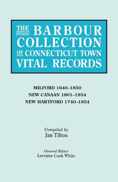 Barbour Collection of Connecticut Town Vital Records. Volume 28