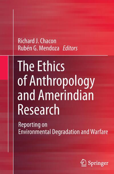 The Ethics of Anthropology and Amerindian Research