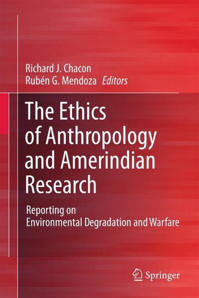 The Ethics of Anthropology and Amerindian Research