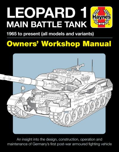 Shackleton, M: Leopard 1 Main Battle Tank Owners’ Workshop M