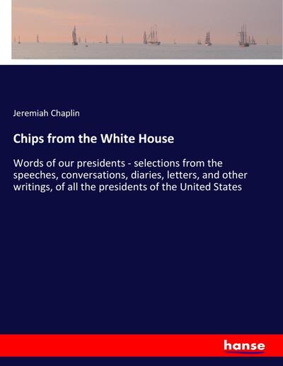 Chips from the White House