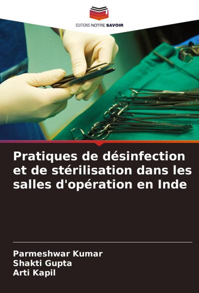Pratiques de désinfection et de stérilisation dans les salles d’opération en Inde