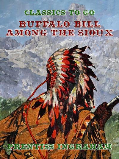 Buffalo Bill Among the Sioux