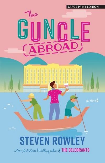 The Guncle Abroad