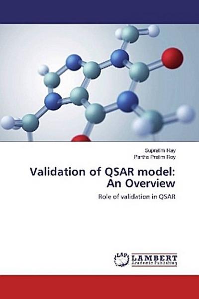 Validation of QSAR model: An Overview