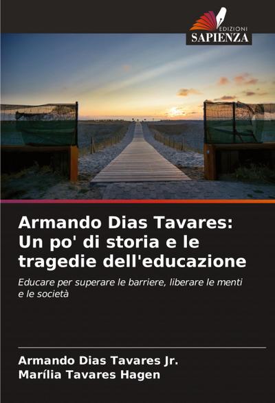 Armando Dias Tavares: Un po’ di storia e le tragedie dell’educazione
