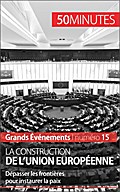La construction de l’Union européenne
