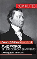 James Monroe et l’ère des bons sentiments