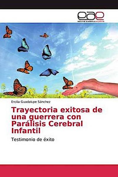 Trayectoria exitosa de una guerrera con Parálisis Cerebral Infantil