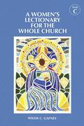 A Women’s Lectionary for the Whole Church Year C