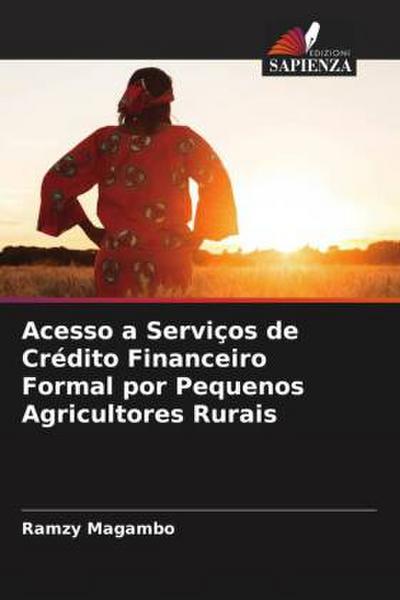 Acesso a Serviços de Crédito Financeiro Formal por Pequenos Agricultores Rurais