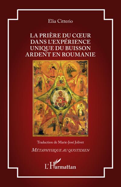 La prière du coeur dans l’expérience unique du Buisson Ardent en Roumanie