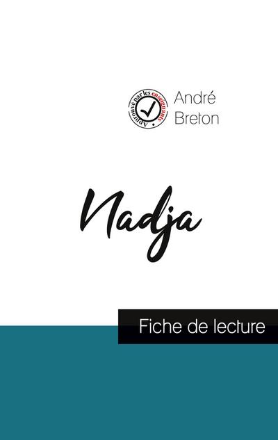 Nadja de André Breton (fiche de lecture et analyse complète de l’oeuvre)