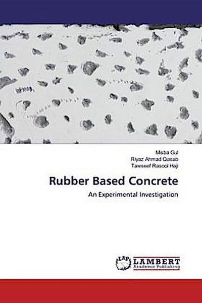 Rubber Based Concrete