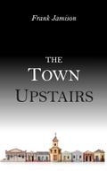 The Town Upstairs