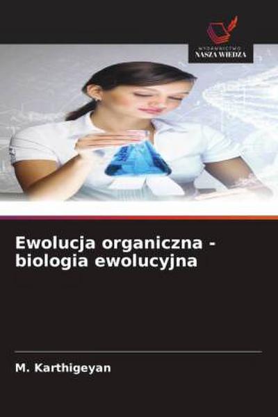 Ewolucja organiczna - biologia ewolucyjna
