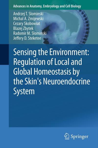 Sensing the Environment: Regulation of Local and Global Homeostasis by the Skin’s Neuroendocrine System
