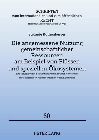 Die angemessene Nutzung gemeinschaftlicher Ressourcen am Beispiel von Flüssen und speziellen Ökosystemen