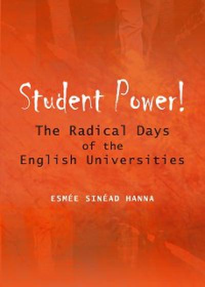 Student Power! The Radical Days of the English Universities