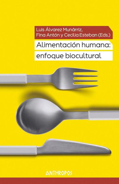 Alimentación humana : enfoque biocultural