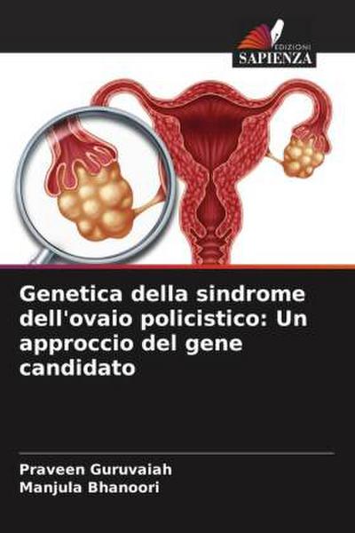 Genetica della sindrome dell’ovaio policistico: Un approccio del gene candidato