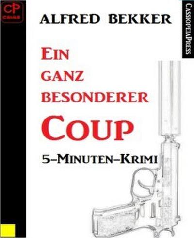 Ein ganz besonderer Coup: 5-Minuten-Krimi