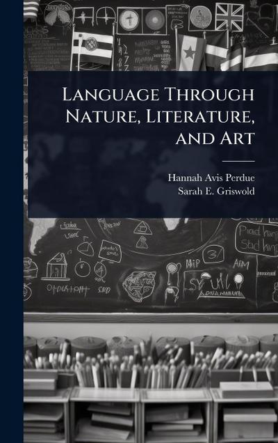 Language Through Nature, Literature, and Art