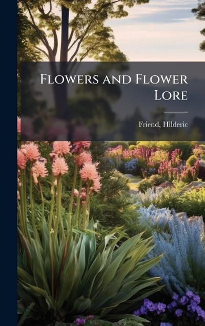 Flowers and Flower Lore