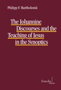 The Johannine Discourses and the Teaching of Jesus in the Synoptics