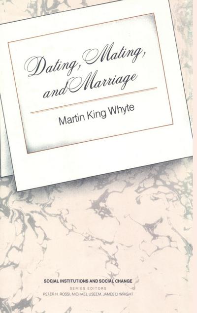 Dating, Mating, and Marriage