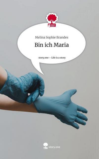 Bin ich Maria. Life is a Story - story.one