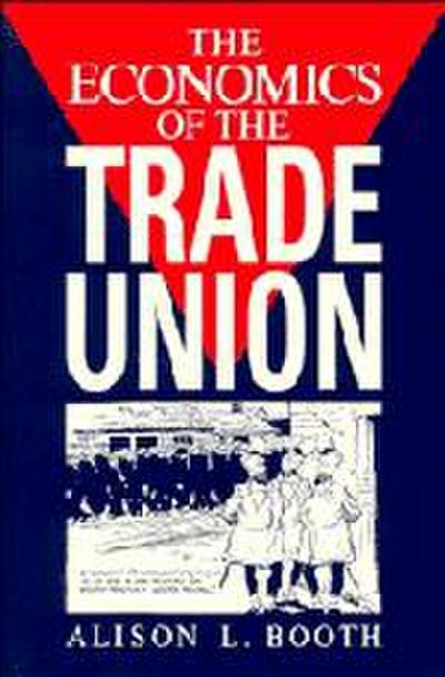 The Economics of the Trade Union