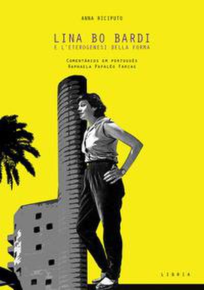 Lina Bo Bardi e l’eterogenesi della forma. L’arte come strumento della composizione architettonica