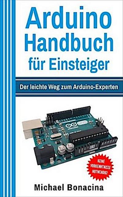 Arduino Handbuch für Einsteiger