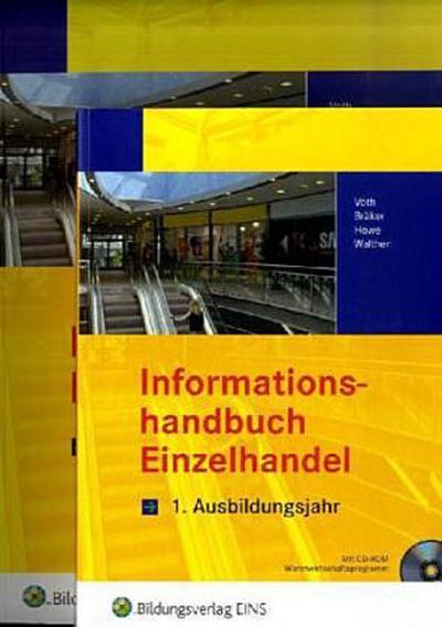 Informationshandbücher und Lernsituationen Einzelhandel - nach Ausbildungsjahren: Gesamtpaket Einzelhandel. 1. Ausbildungsjahr. Lehrbuch: ... Informationshandbuch + Lernsituationen Paket - Jörg Bräker, Michael Howe, Martin Voth