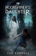 The Moonshiner’s Daughter