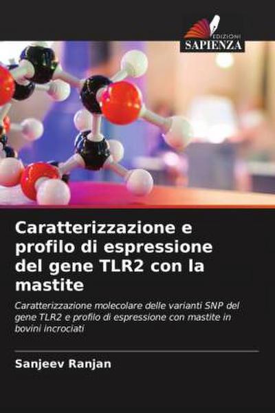 Caratterizzazione e profilo di espressione del gene TLR2 con la mastite