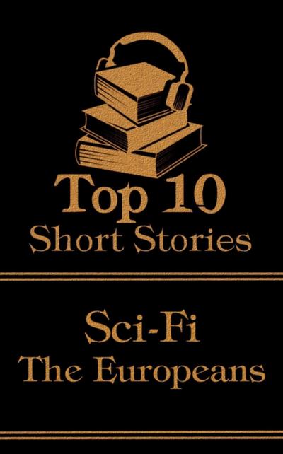 Top 10 Short Stories - Sci-Fi - The Europeans