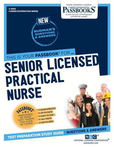 Senior Licensed Practical Nurse (C-3500): Passbooks Study Guide Volume 3500