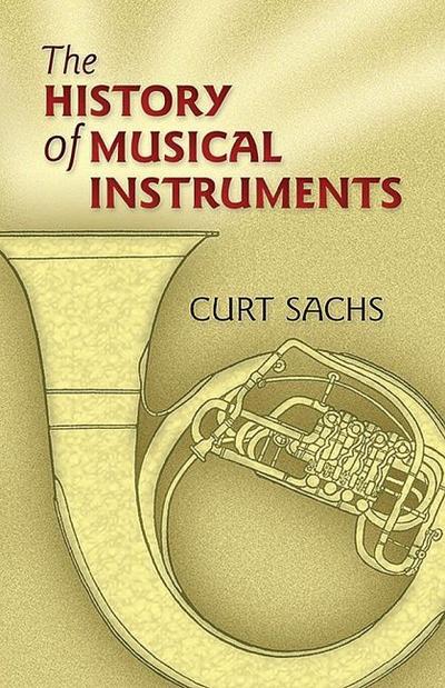 The History of Musical Instruments - Curt Sachs