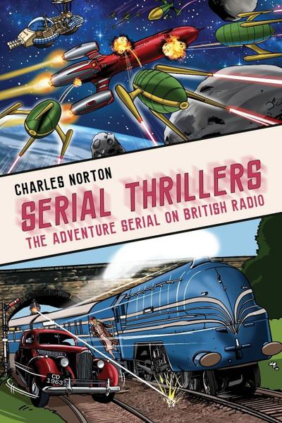 Serial Thrillers: The Adventure Serial on British Radio