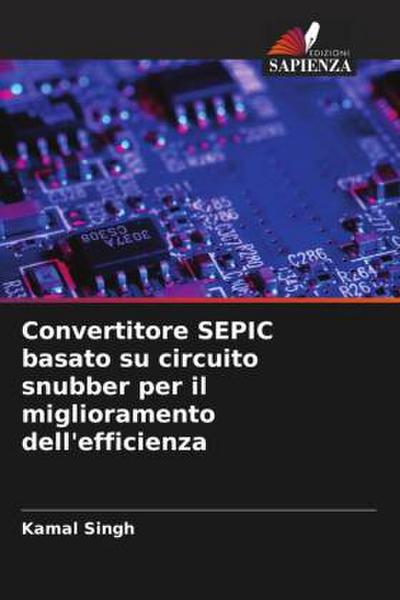 Convertitore SEPIC basato su circuito snubber per il miglioramento dell’efficienza