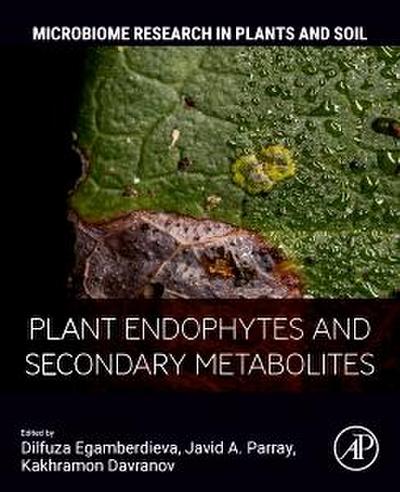 Plant Endophytes and Secondary Metabolites