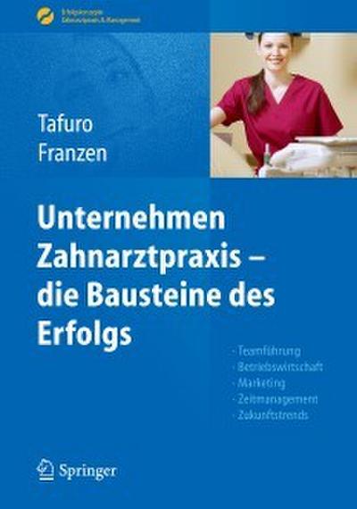 Unternehmen Zahnarztpraxis - die Bausteine des Erfolgs (eBook, EPUB) - Francesco Tafuro
