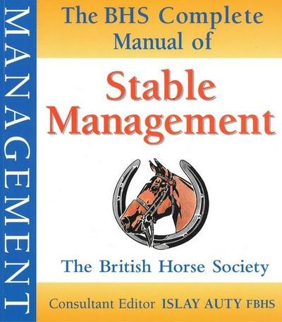 BHS Complete Manual of Stable Management